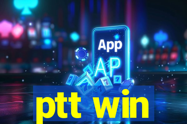 ptt win